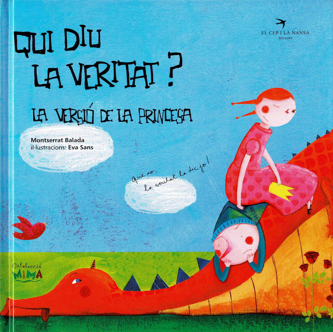 Qui diu la veritat la princesa Qui diu la veritat? La versió de la princesa. 1